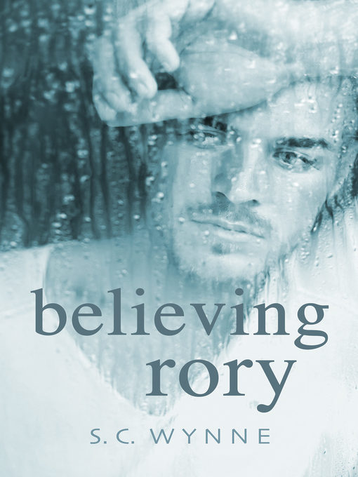 Title details for Believing Rory by S.C. Wynne - Available